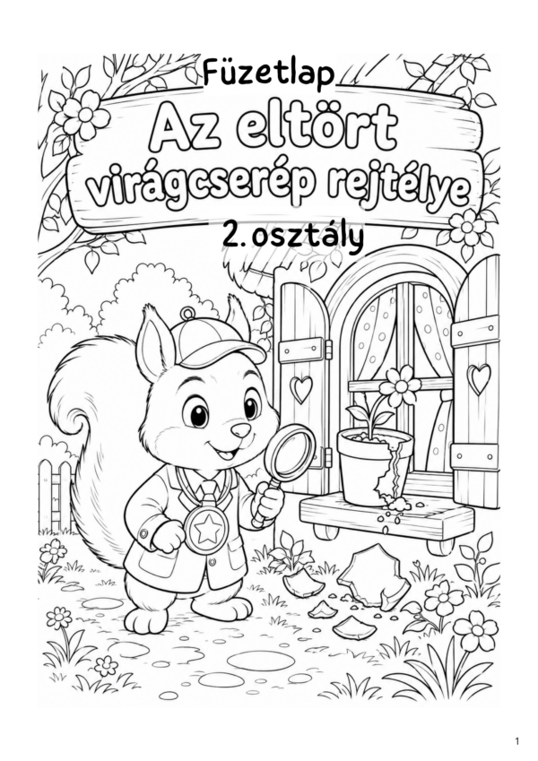 1 2. osztály: Mókus Tomi és az eltört virágcserép rejtélye nyomtatható PDF